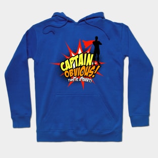 Captain Obvious Hoodie